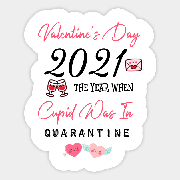 Valentine’s Day 2021 the year when cupid was in quarantine Sticker by UnderDesign